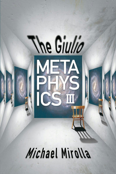 Cover image for The Giulio Metaphysics III, isbn: 9781935248514