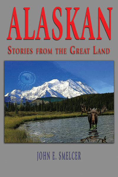 Cover image for Alaskan: Stories From the Great Land, isbn: 9781935248699
