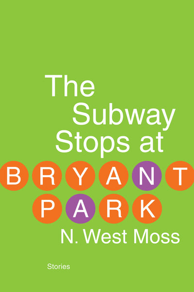 Cover image for The Subway Stops at Bryant Park, isbn: 9781935248927