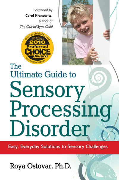 Cover image for The Ultimate Guide to Sensory Processing Disorder, isbn: 9781935274070