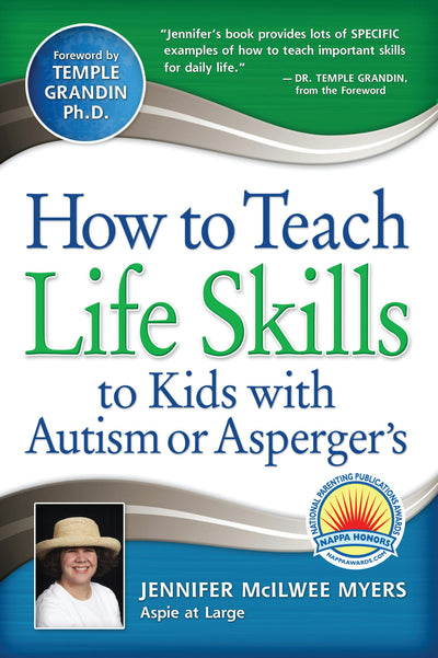 Cover image for How to Teach Life Skills to Kids with Autism or Asperger's, isbn: 9781935274131