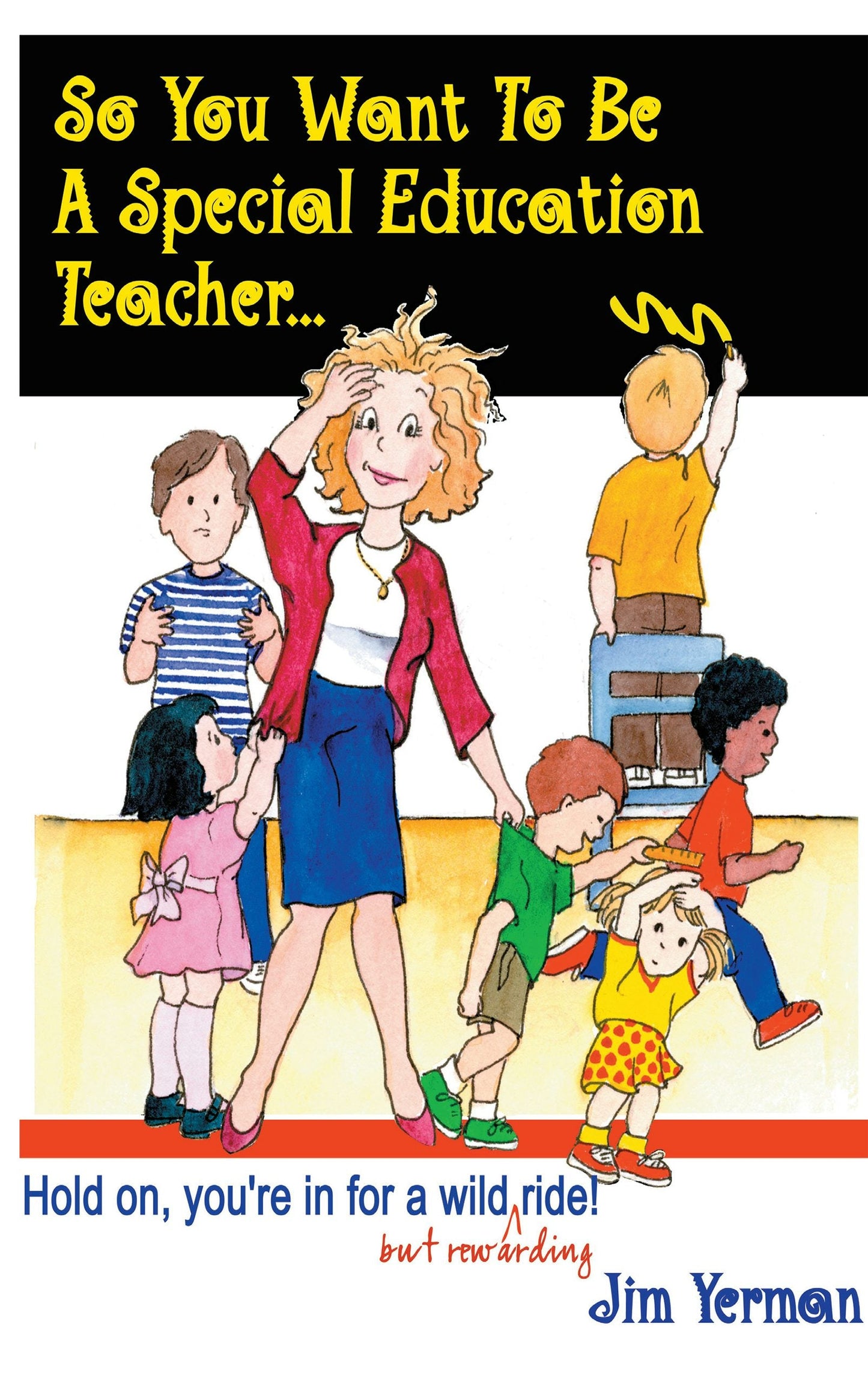 Book cover image for So You Want to Be a Special Education Teacher ISBN: 9781935274827