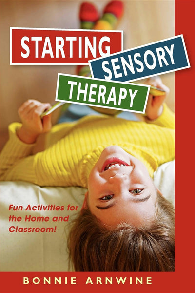 Cover image for Starting Sensory Therapy, isbn: 9781935567264