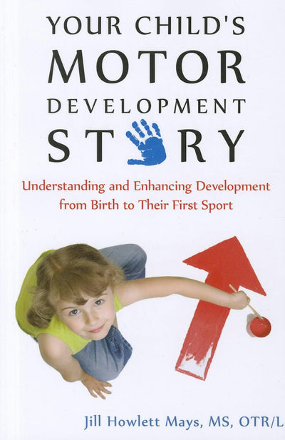 Cover image for Your Child's Motor Development Story, isbn: 9781935567325