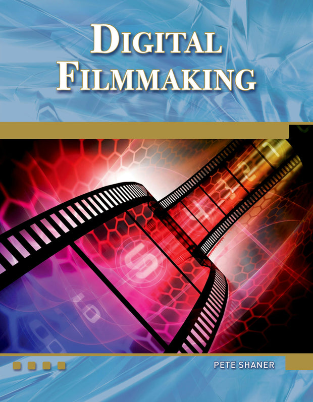 Cover image for Digital Filmmaking, isbn: 9781936420117