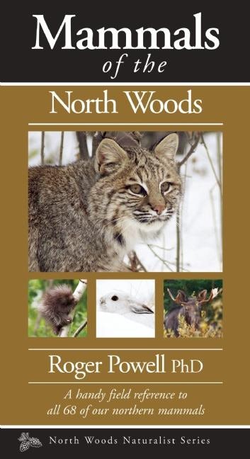 Cover image for Mammals of the North Woods, isbn: 9781936571093
