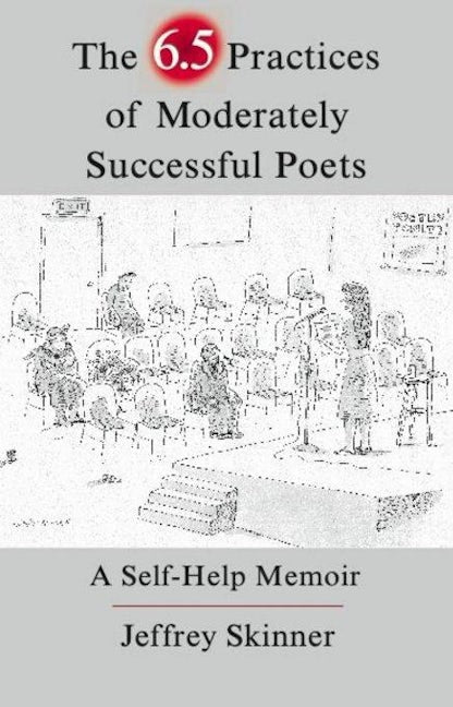 Book cover image for The 6.5 Practices of Moderately Successful Poets ISBN: 9781936747276