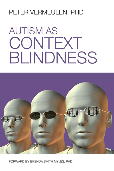 Cover image for Autism as Context Blindness, isbn: 9781937473006