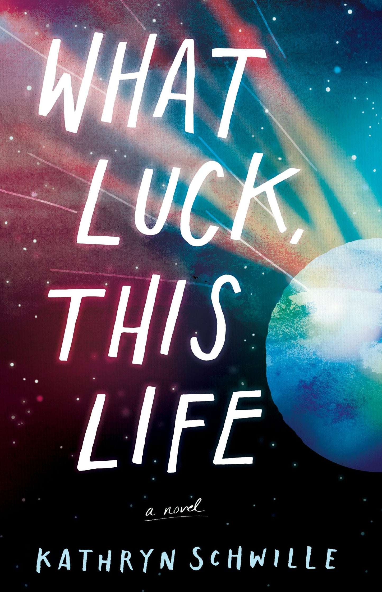 Book cover image for What Luck, This Life ISBN: 9781938235429
