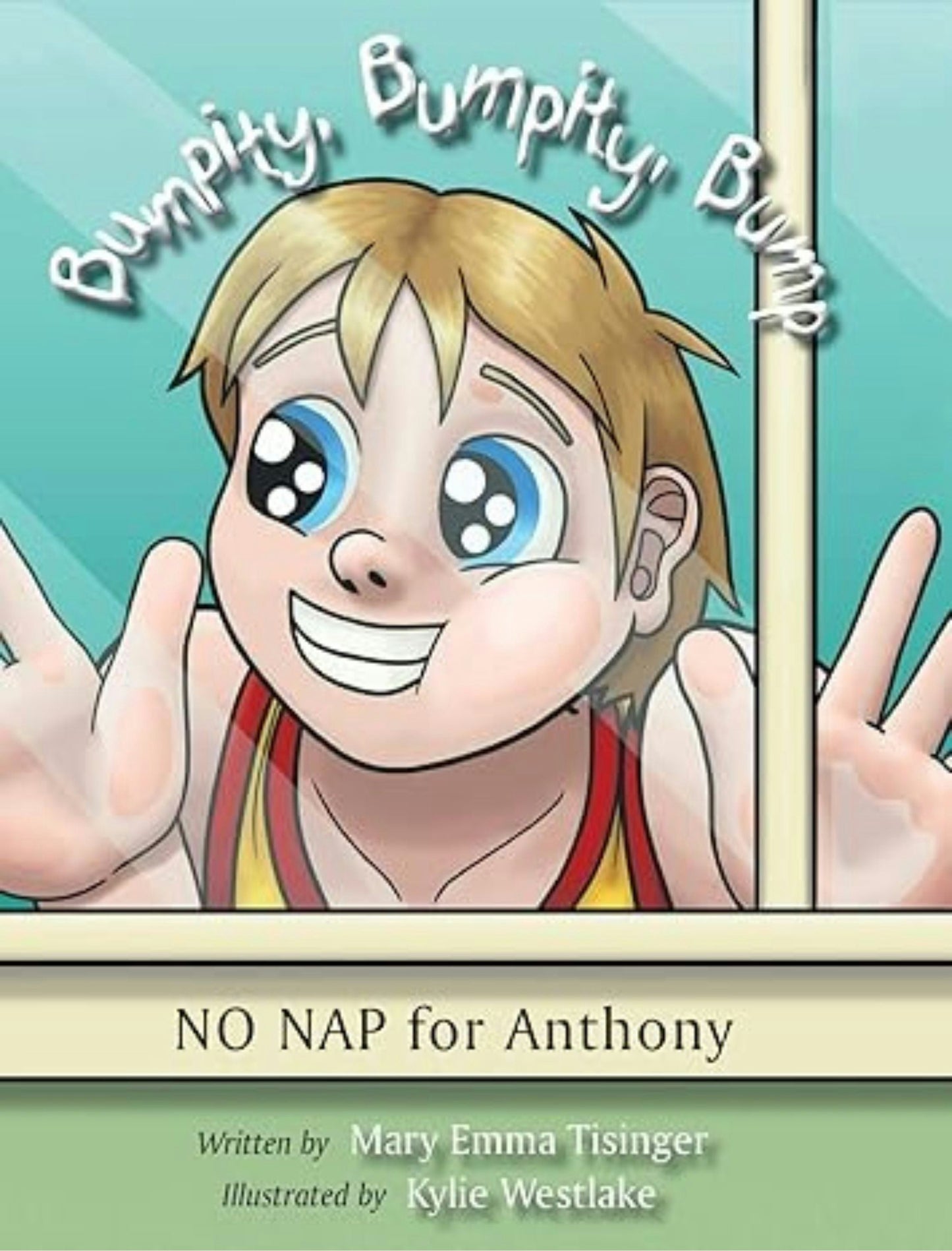 Book cover image for Bumpity, Bumpity, Bump: No Nap for Anthony ISBN: 9781938796869