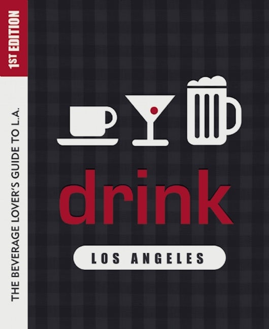 Book cover image for Drink: Los Angeles ISBN: 9781938849381