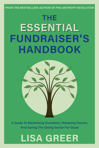 Cover image for The Essential Fundraiser’s Handbook, isbn: 9781939096166