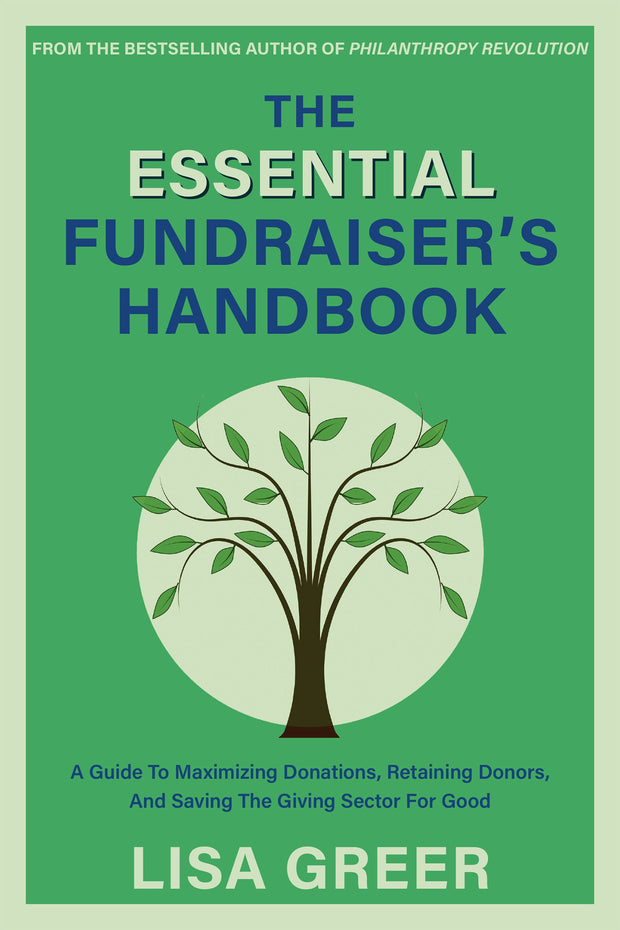 Cover image for The Essential Fundraiser’s Handbook, isbn: 9781939096166