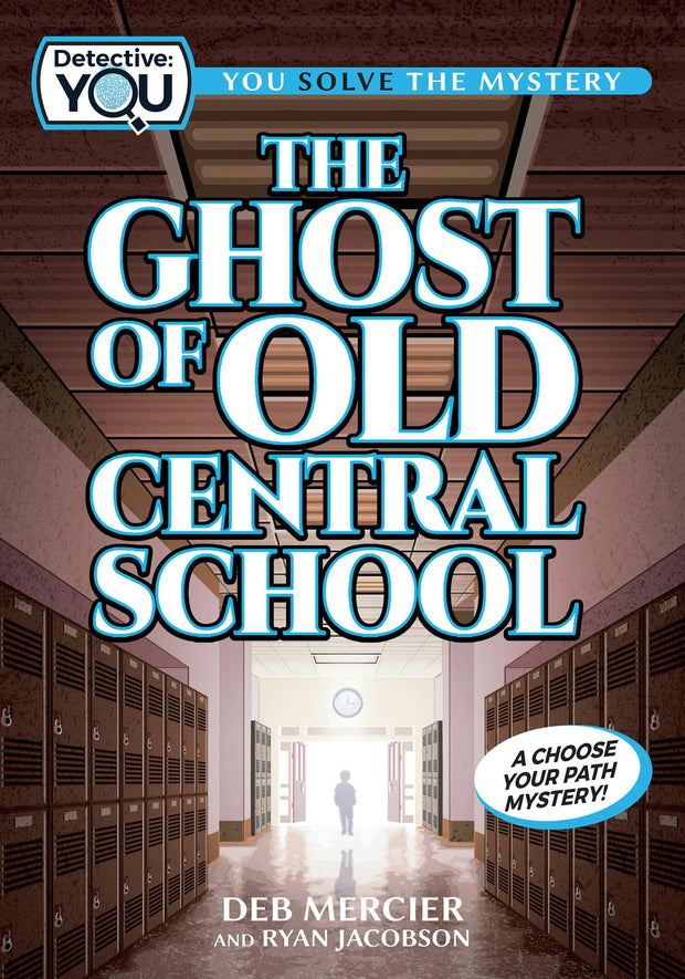 Cover image for The Ghost of Old Central School, isbn: 9781940647753