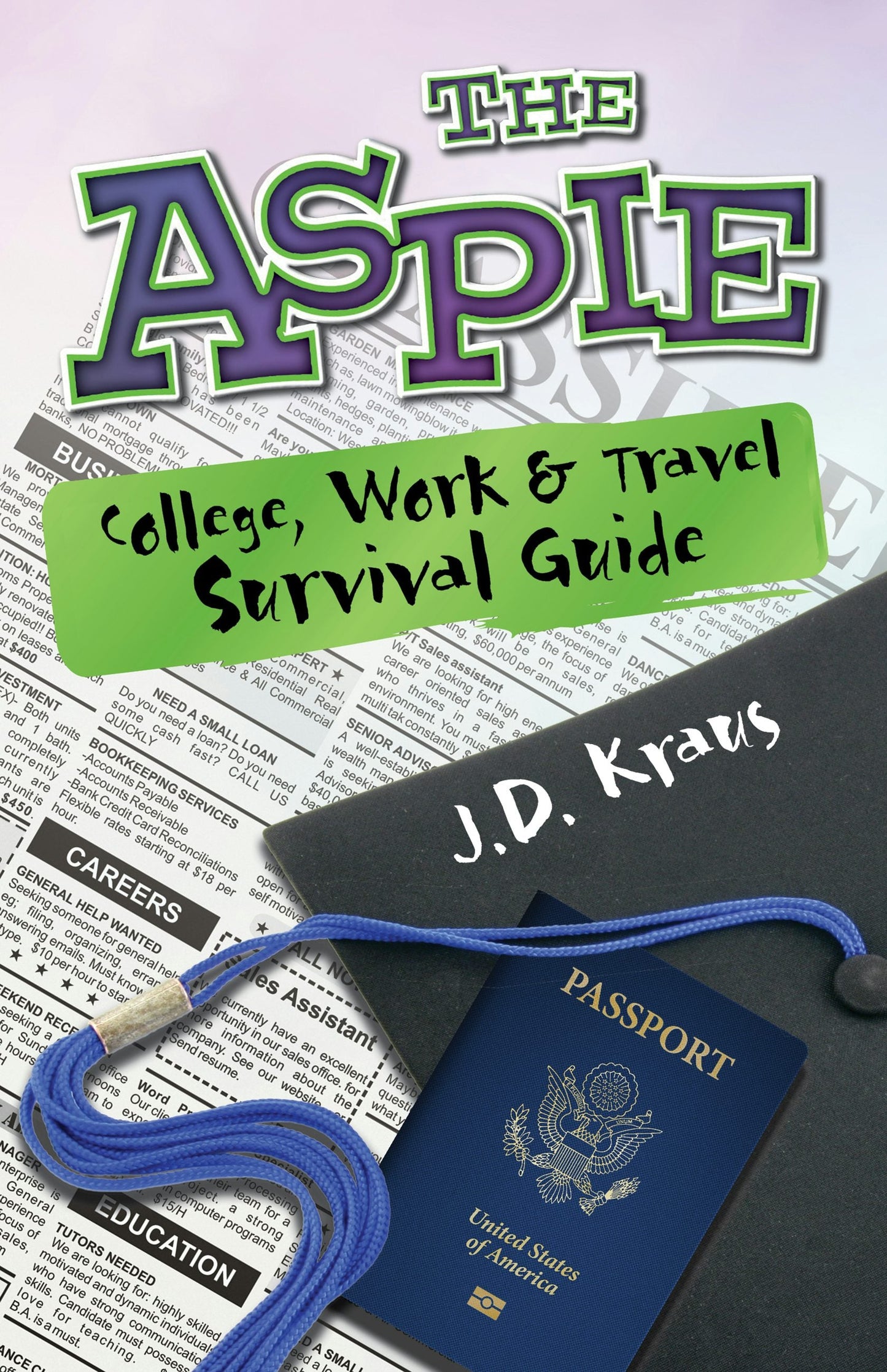 Book cover image for The Aspie College, Work & Travel Survival Guide ISBN: 9781941765128