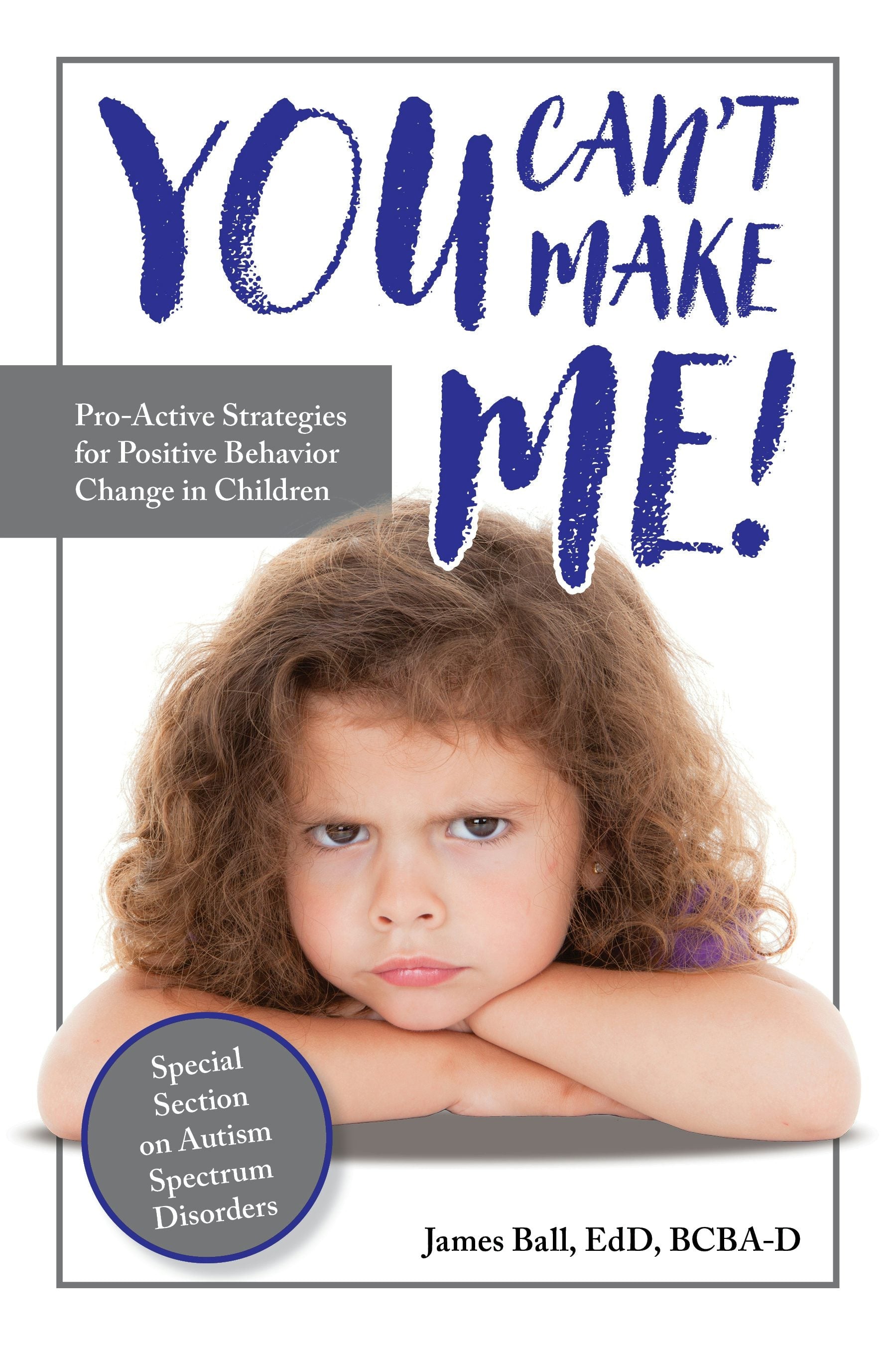 Book cover image for You Can’t Make Me! ISBN: 9781941765876
