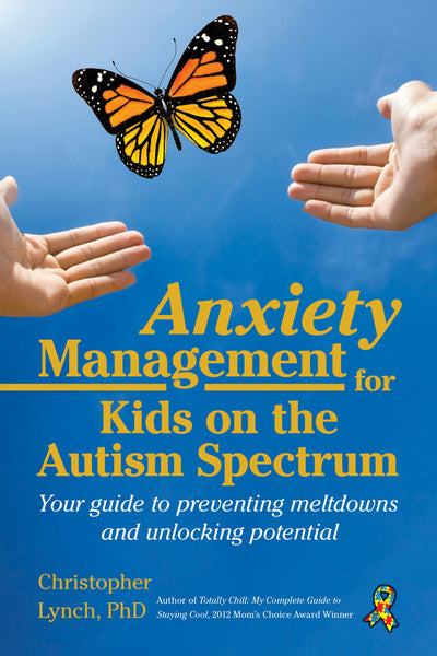 Cover image for Anxiety Management for Kids on the Autism Spectrum, isbn: 9781941765982