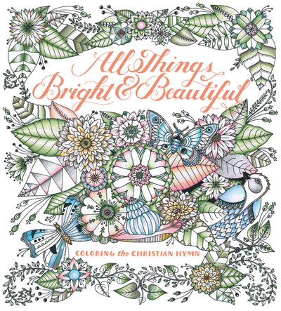 Cover image for All Things Bright & Beautiful, isbn: 9781942021308