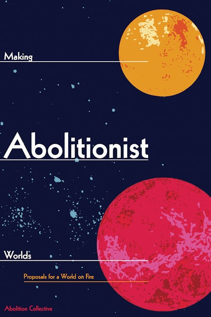 Book cover image for Making Abolitionist Worlds ISBN: 9781942173175