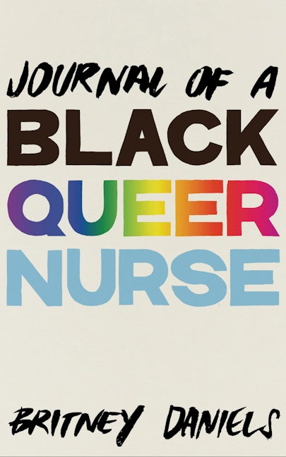 Book cover image for Journal of a Black Queer Nurse ISBN: 9781942173779