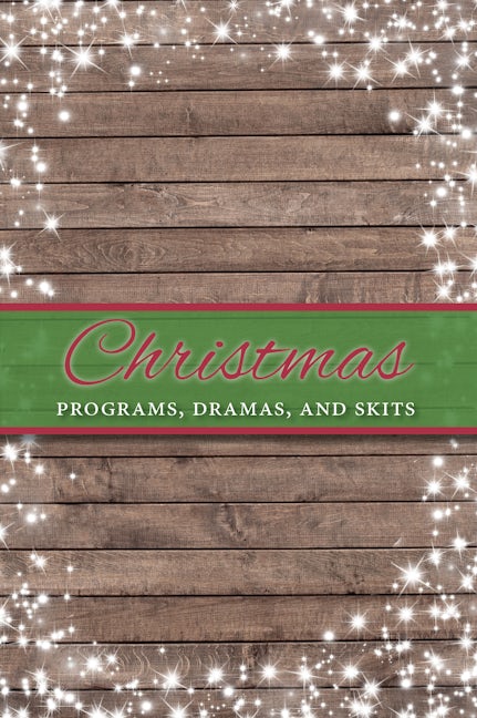 Book cover image for Christmas Programs, Dramas and Skits ISBN: 9781942587521