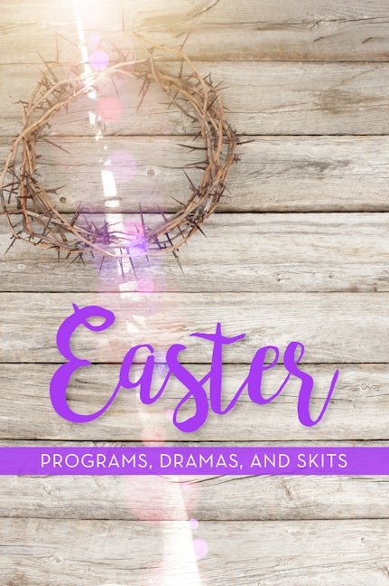 Book cover image for Easter Programs, Dramas and Skits ISBN: 9781942587804