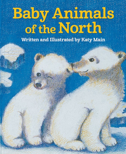 Book cover image for Baby Animals of the North ISBN: 9781943328116