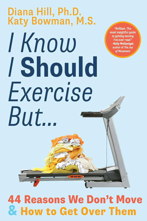 Cover image for I Know I Should Exercise, But..., isbn: 9781943370320
