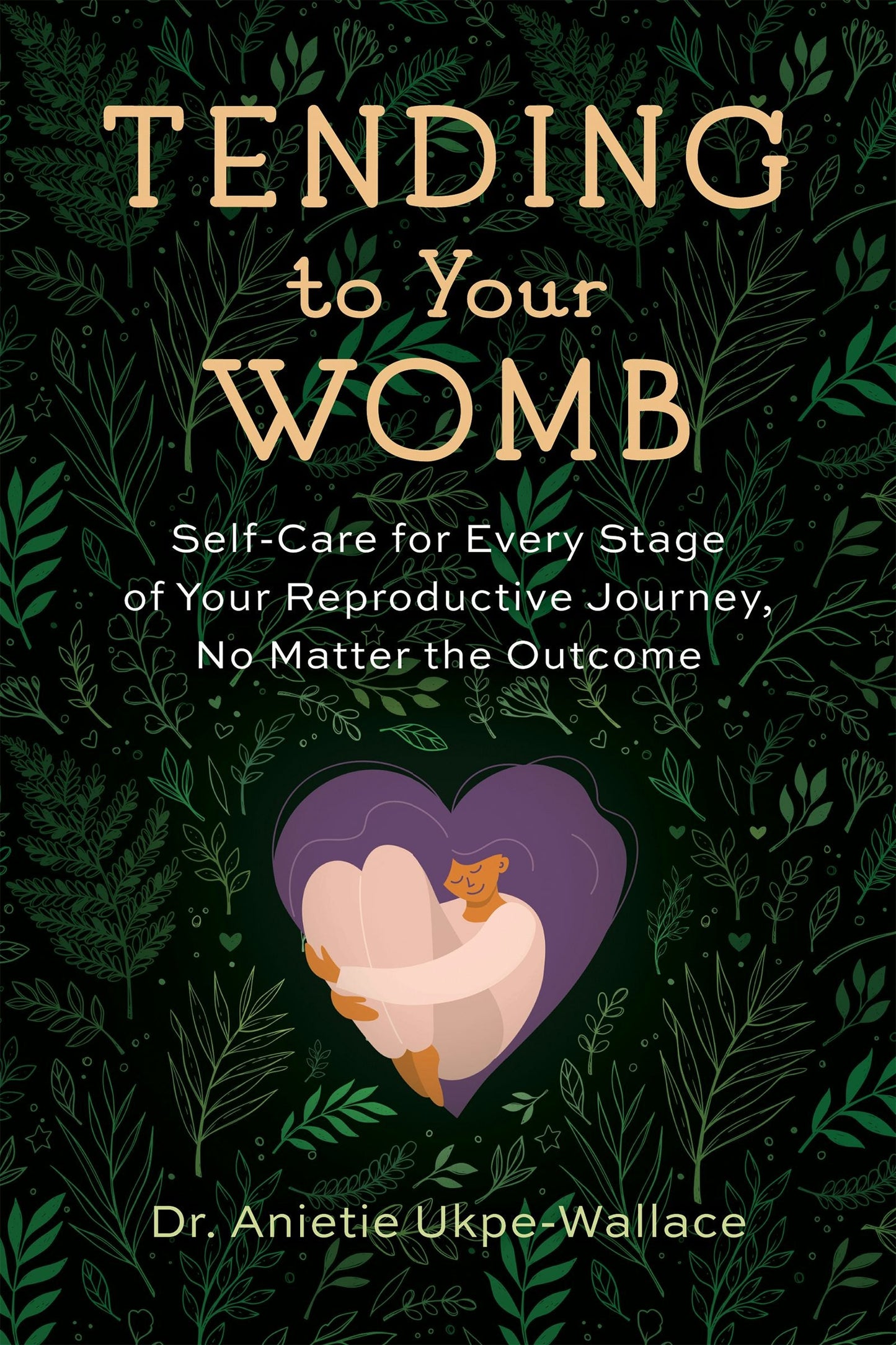 Cover image for Tending to Your Womb, isbn: 9781943370368