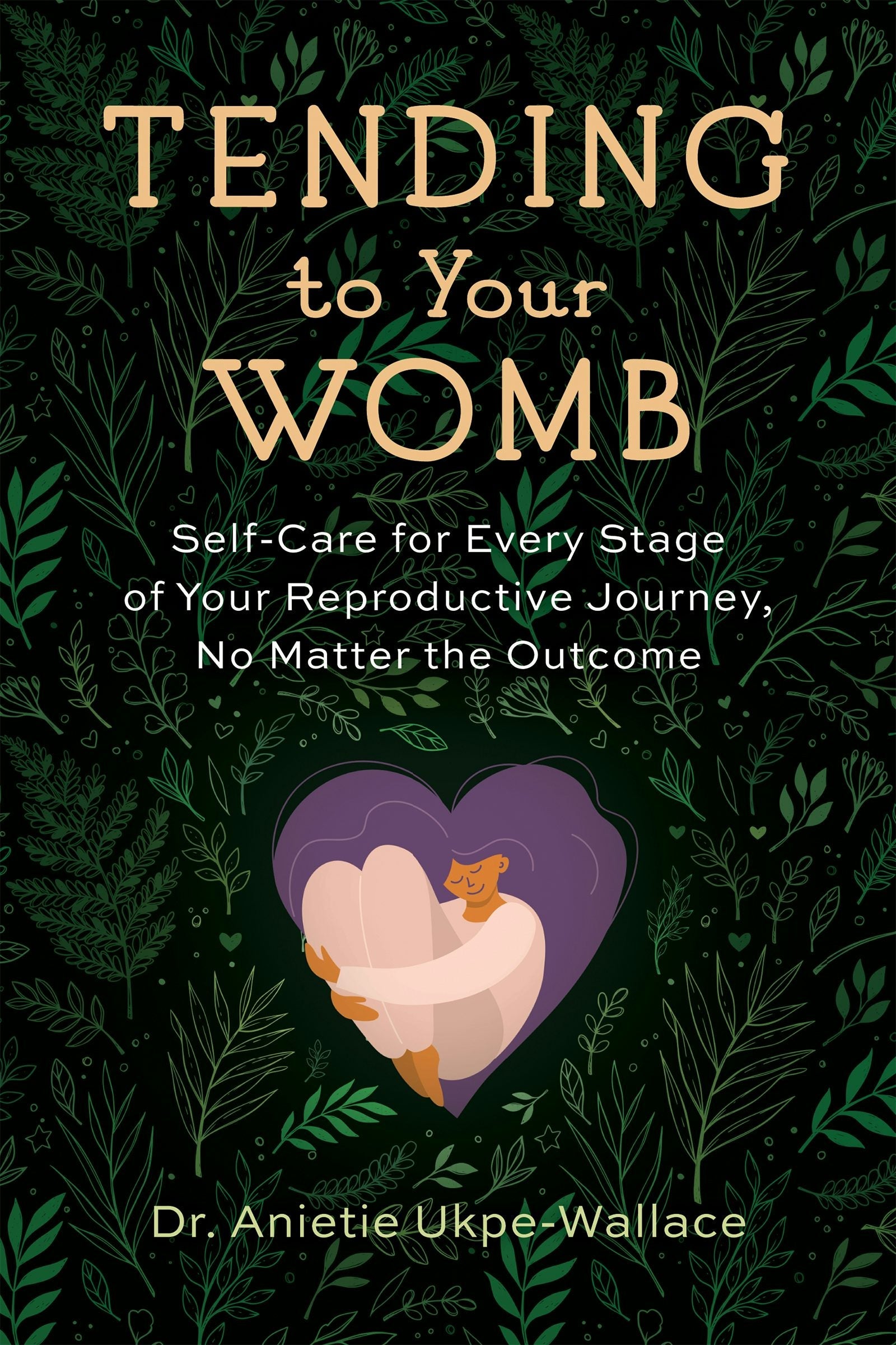 Cover image for Tending to Your Womb, isbn: 9781943370368