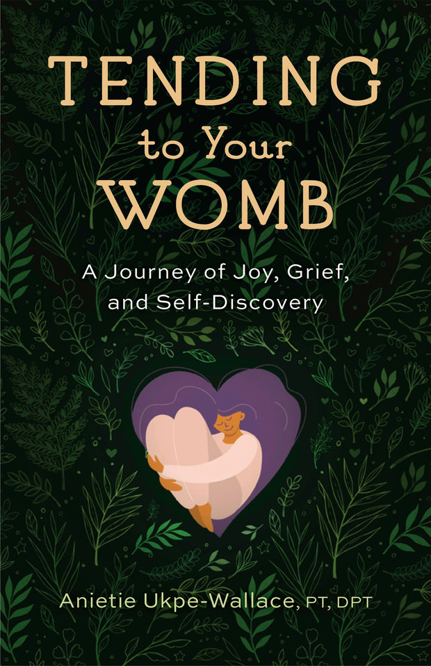 Cover image for Tending to Your Womb, isbn: 9781943370368
