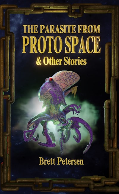 Book cover image for The Parasite From Proto Space & Other Stories ISBN: 9781944866617