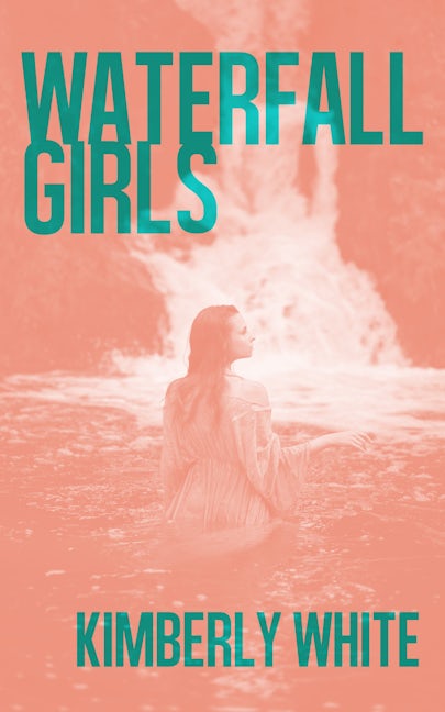 Book cover image for Waterfall Girls ISBN: 9781944866884