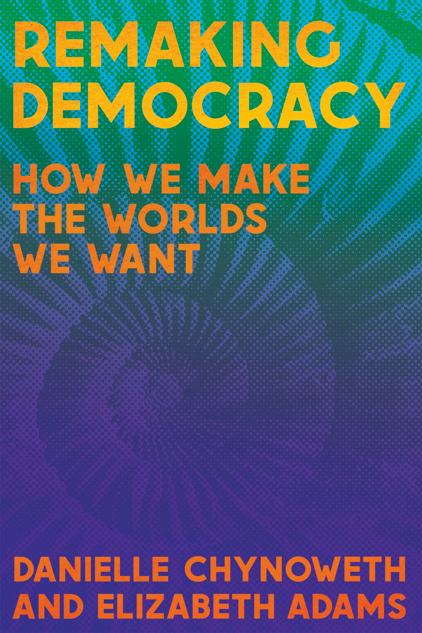 Book cover image for Remaking Democracy ISBN: 9781945335518