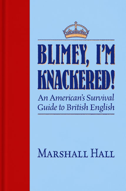 Book cover image for Blimey, I’m Knackered! ISBN: 9781945501517