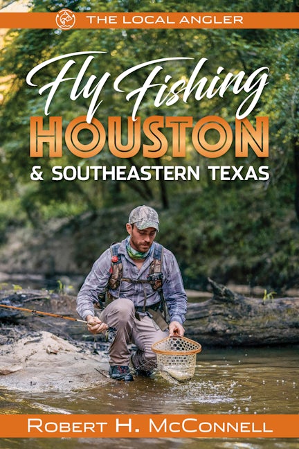 Book cover image for Fly Fishing Houston & Southeastern Texas ISBN: 9781945501609