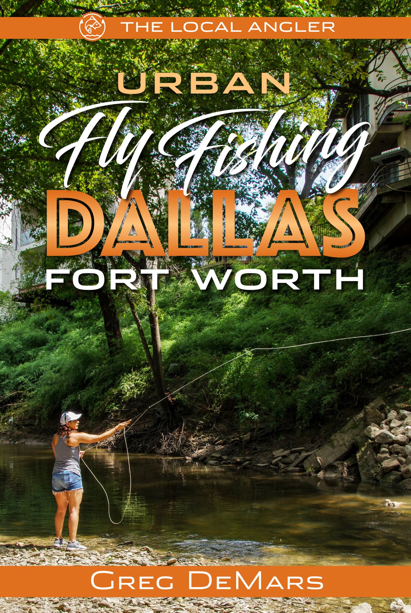 Cover image for Urban Fly Fishing Dallas - Fort Worth ISBN 9781945501661