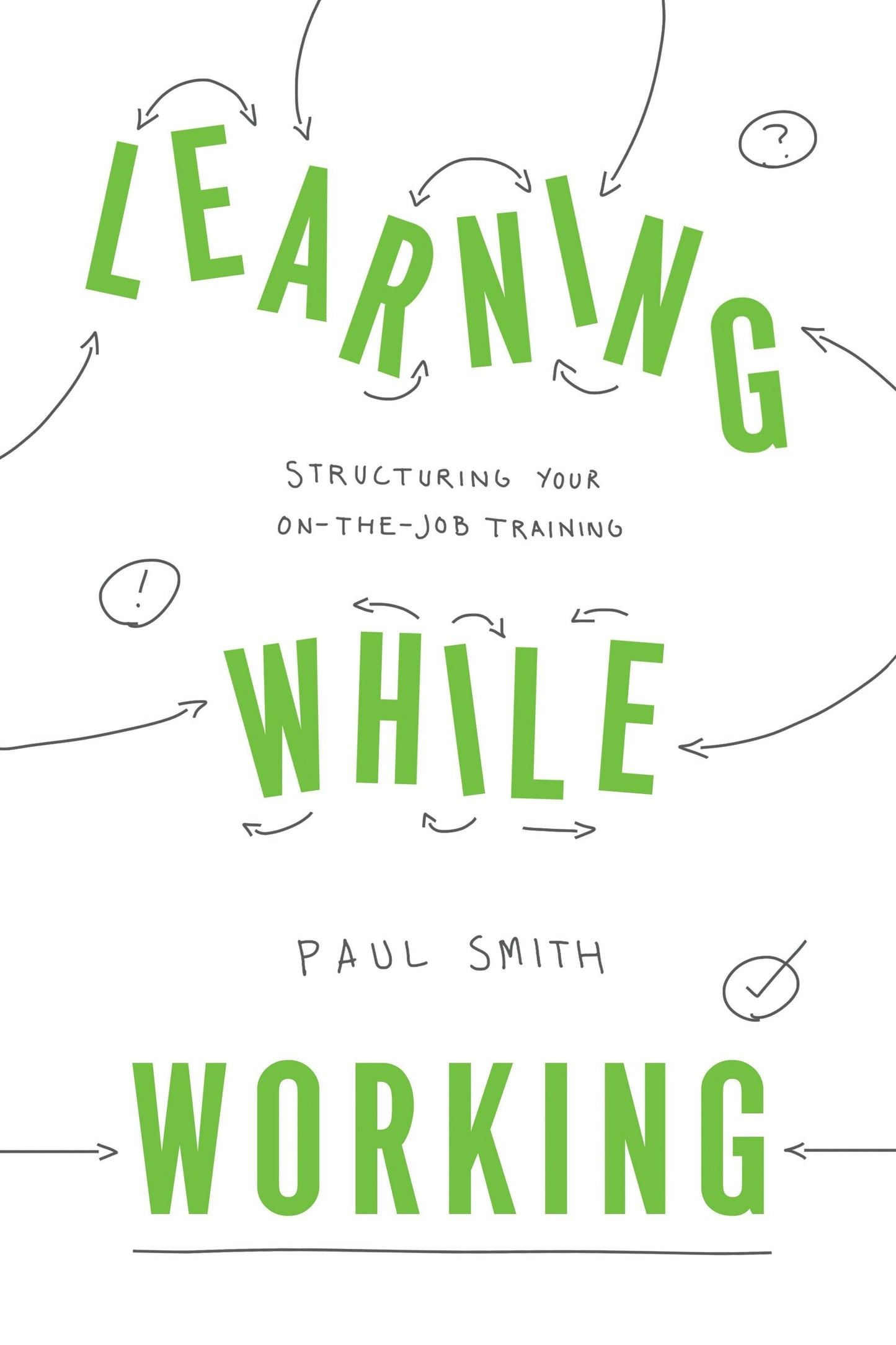 Book cover image for Learning While Working ISBN: 9781947308541
