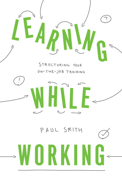 Cover image for Learning While Working, isbn: 9781947308541