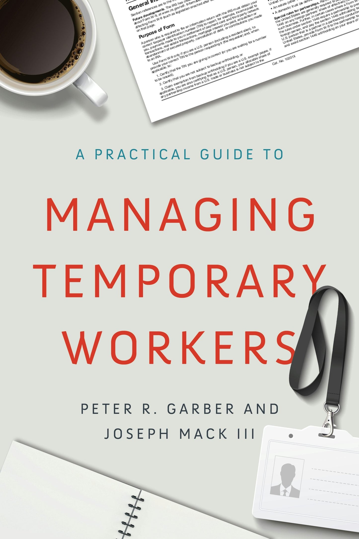 Book cover image for A Practical Guide to Managing Temporary Workers ISBN: 9781947308671