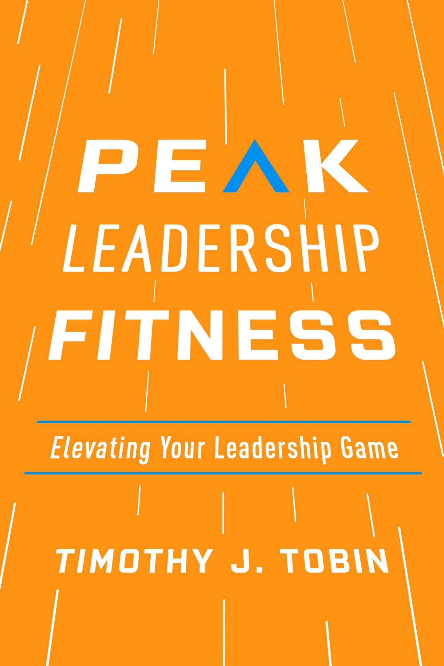 Book cover image for Peak Leadership Fitness ISBN: 9781947308770
