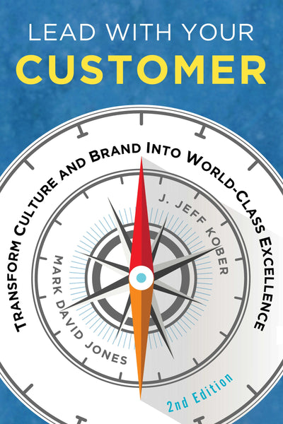 Cover image for Lead With Your Customer, 2nd Edition, isbn: 9781947308848