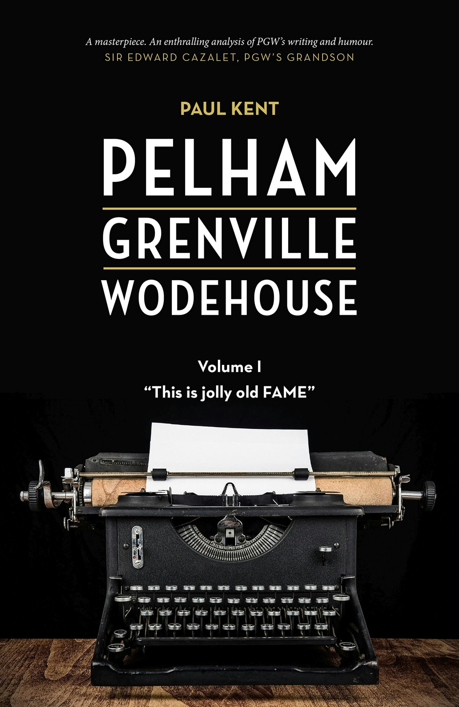 Book cover image for Pelham Grenville Wodehouse - Volume 1: "This is jolly old Fame" ISBN: 9781948585279