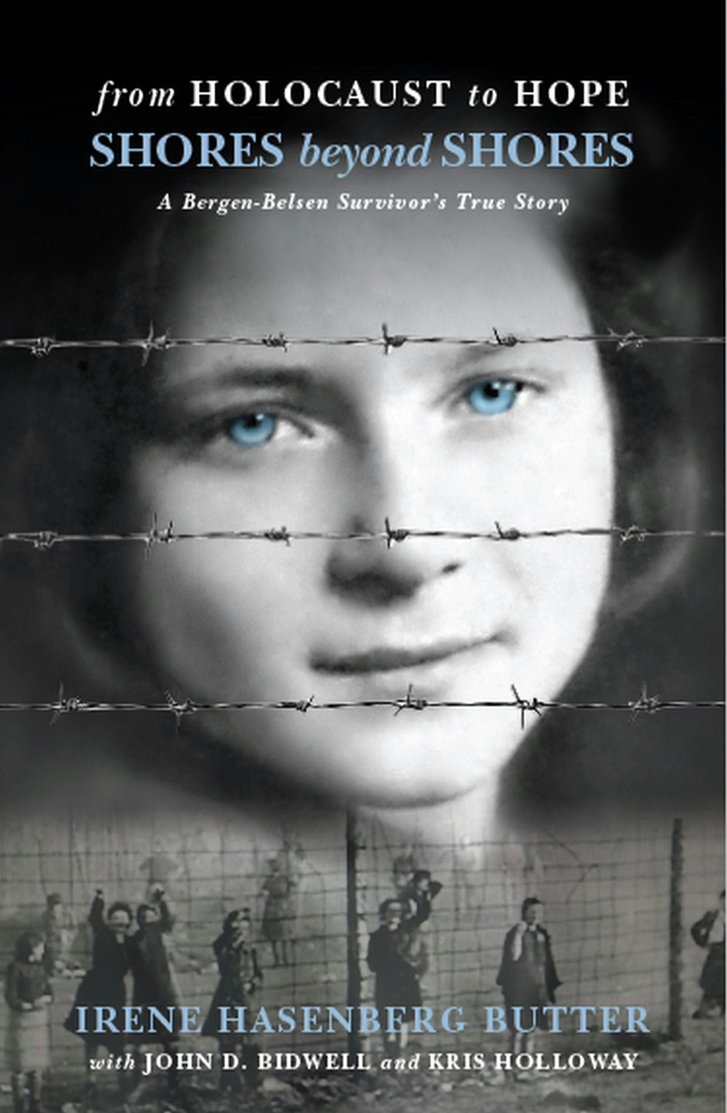 Book cover image for Shores Beyond Shores: From Holocaust to Hope - A Bergen-Belsen Survivor's True Story ISBN: 9781948585330