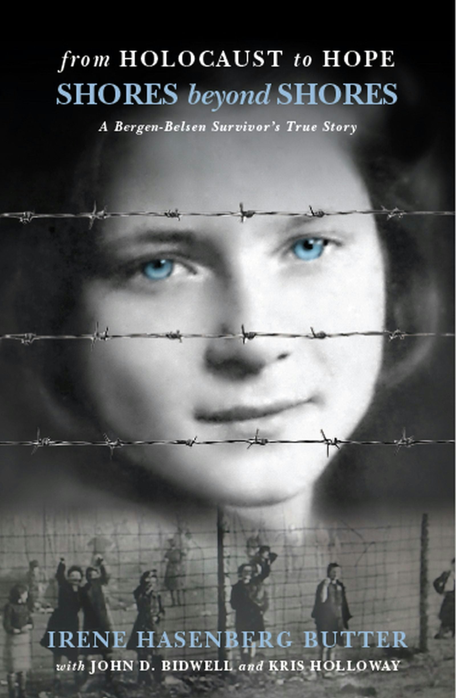 Shores Beyond Shores: From Holocaust to Hope - A Bergen-Belsen Survivor's True Story