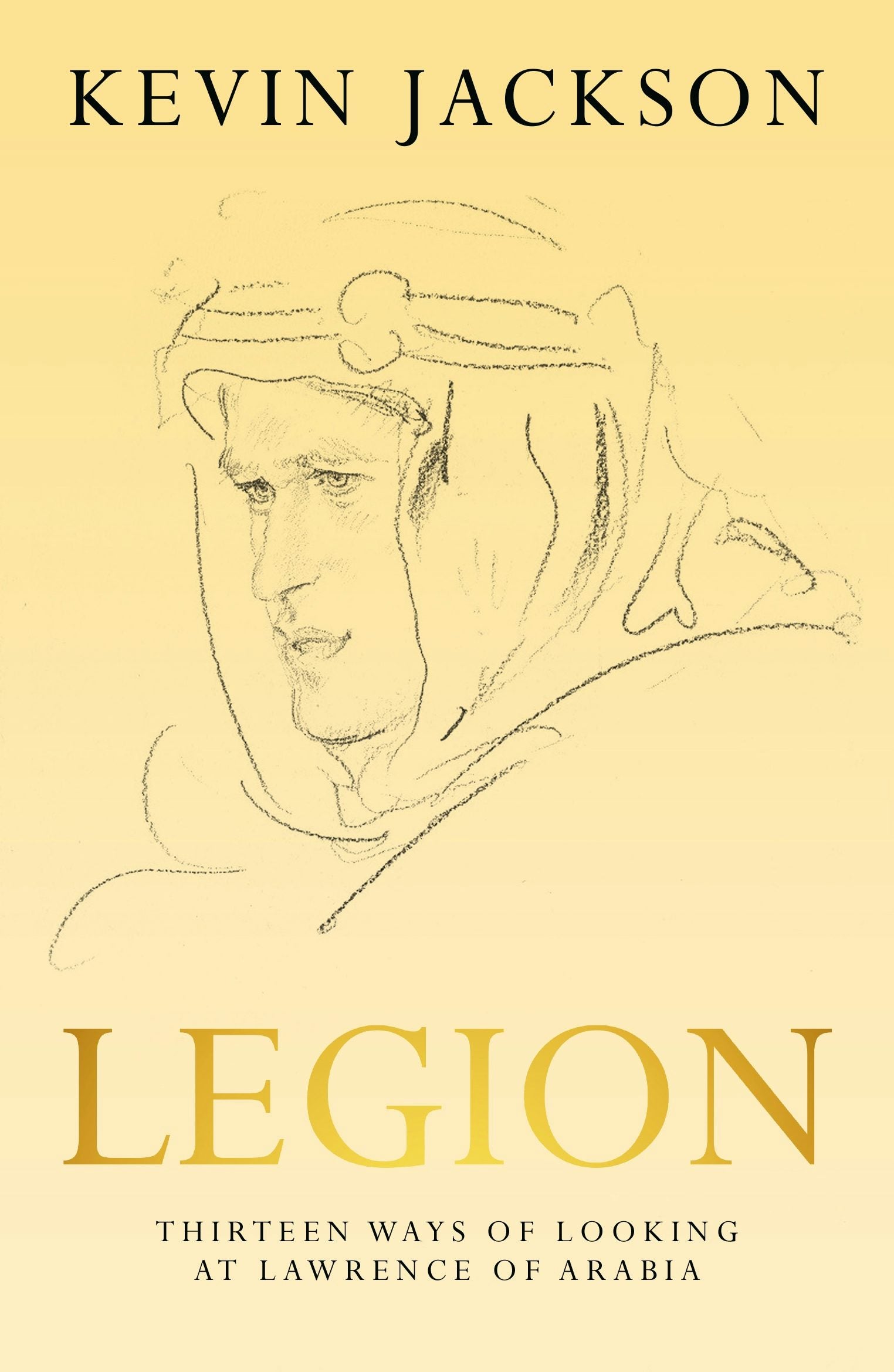 Book cover image for Legion: Thirteen Ways of Looking at Lawrence of Arabia ISBN: 9781948585453