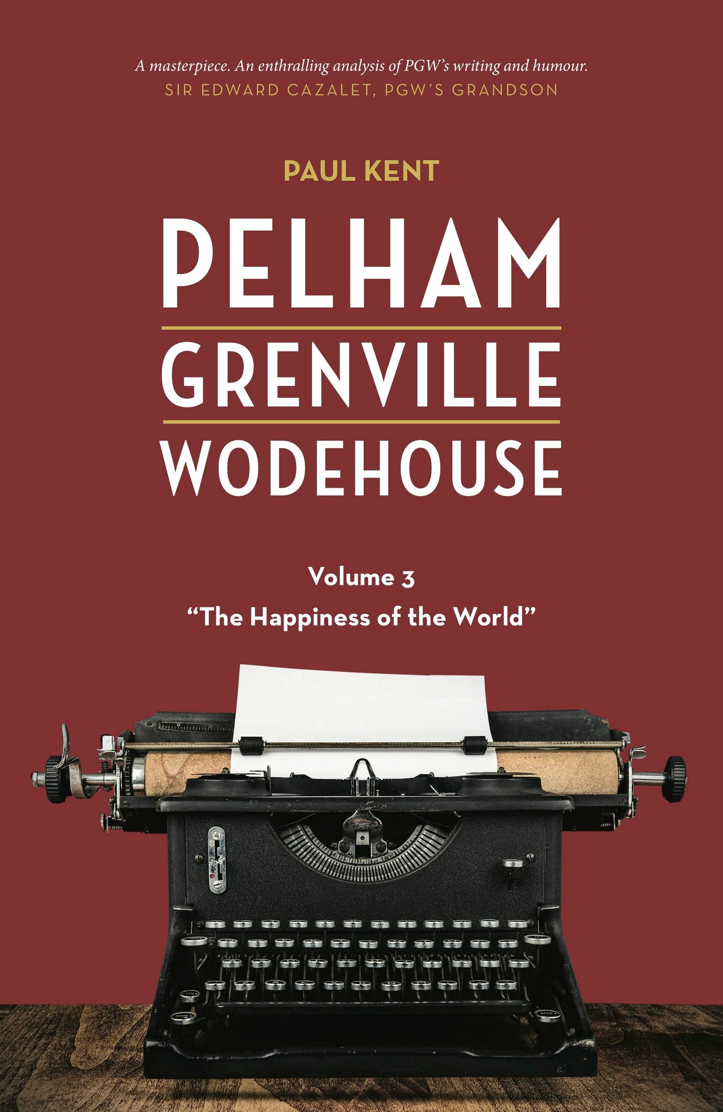 Book cover image for Pelham Grenville Wodehouse - Volume 3: "The Happiness of the World" ISBN: 9781948585590