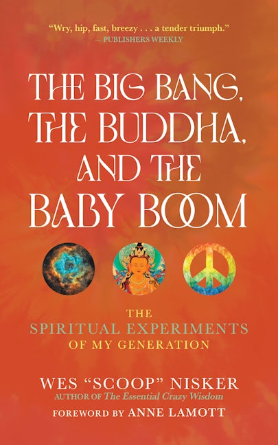 Book cover image for The Big Bang, the Buddha, and the Baby Boom ISBN: 9781948626903