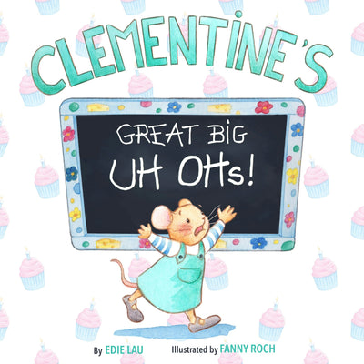 Cover image for Clementine’s Great Big UH OHs, isbn: 9781949177527