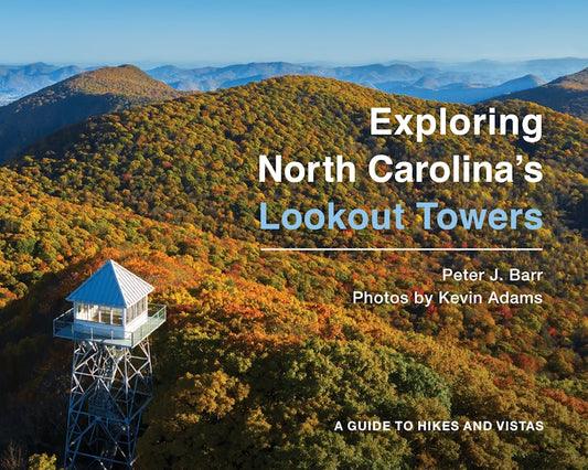 Exploring North Carolina's Lookout Towers